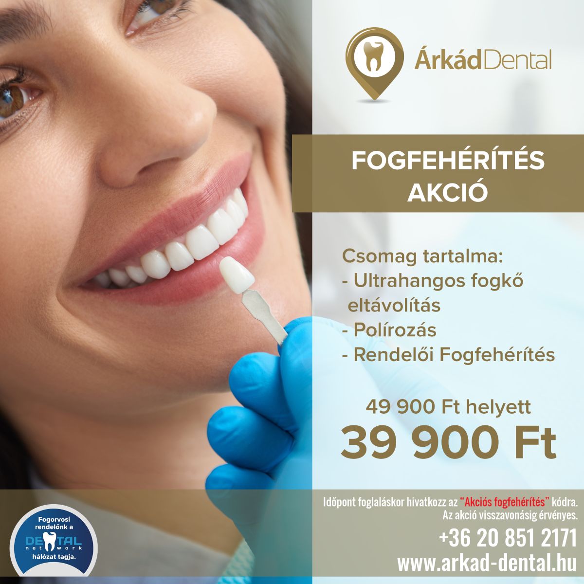 Fogfeh r t s akci rk d Dental Budapest